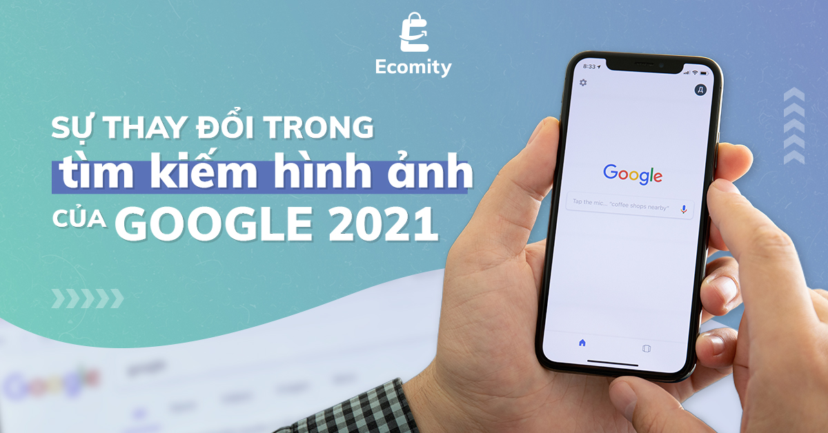 Sự thay đổi trong tìm kiếm hình ảnh của Google 2021