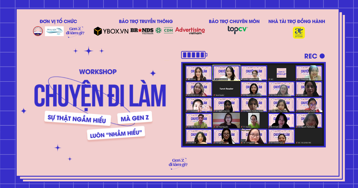 Recap Workshop Online “Chuyện đi làm - Sự thật ngầm hiểu mà Gen Z luôn nhầm hiểu”
