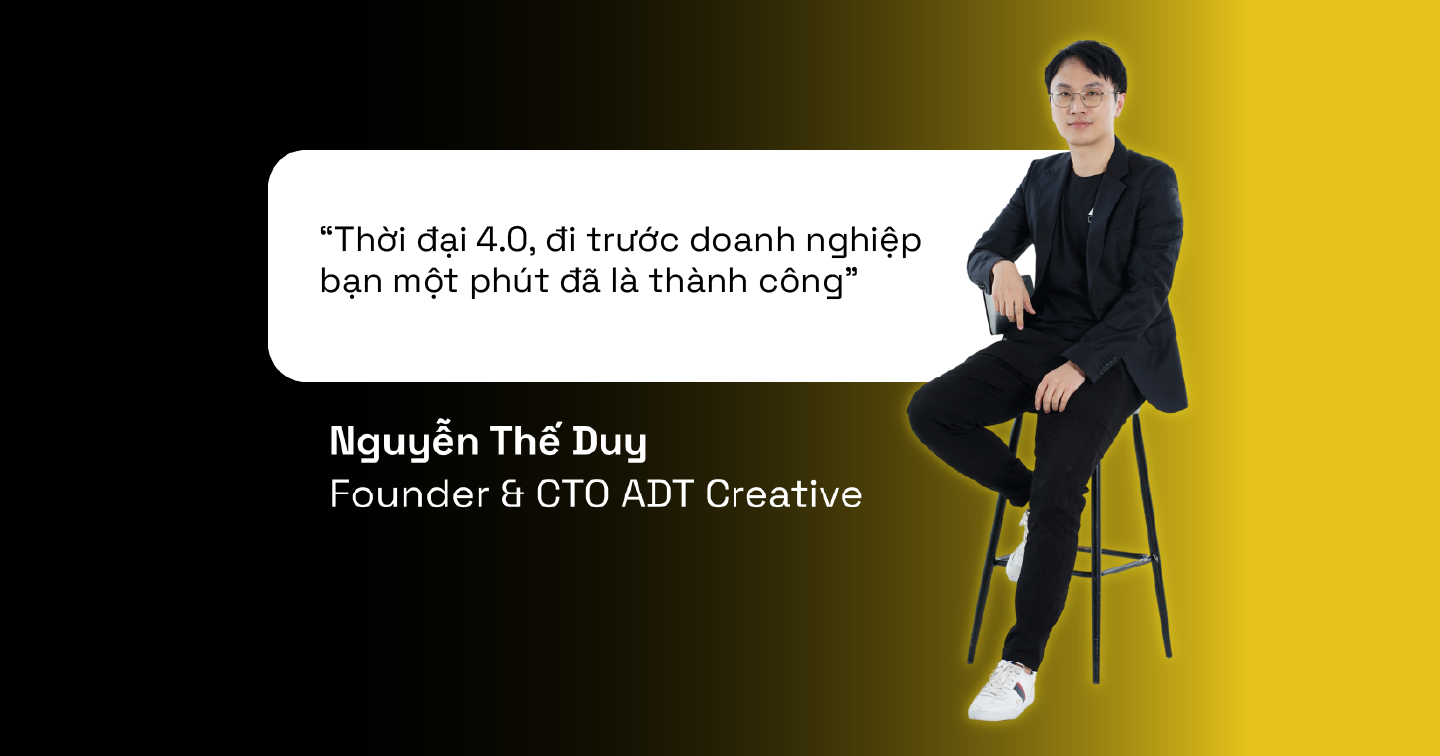 "Thời đại 4.0, đi trước doanh nghiệp bạn một phút đã là thành công"