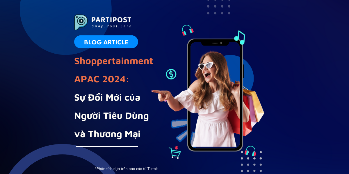Shoppertainment APAC 2024: Sự đổi mới của người tiêu dùng và thương mại