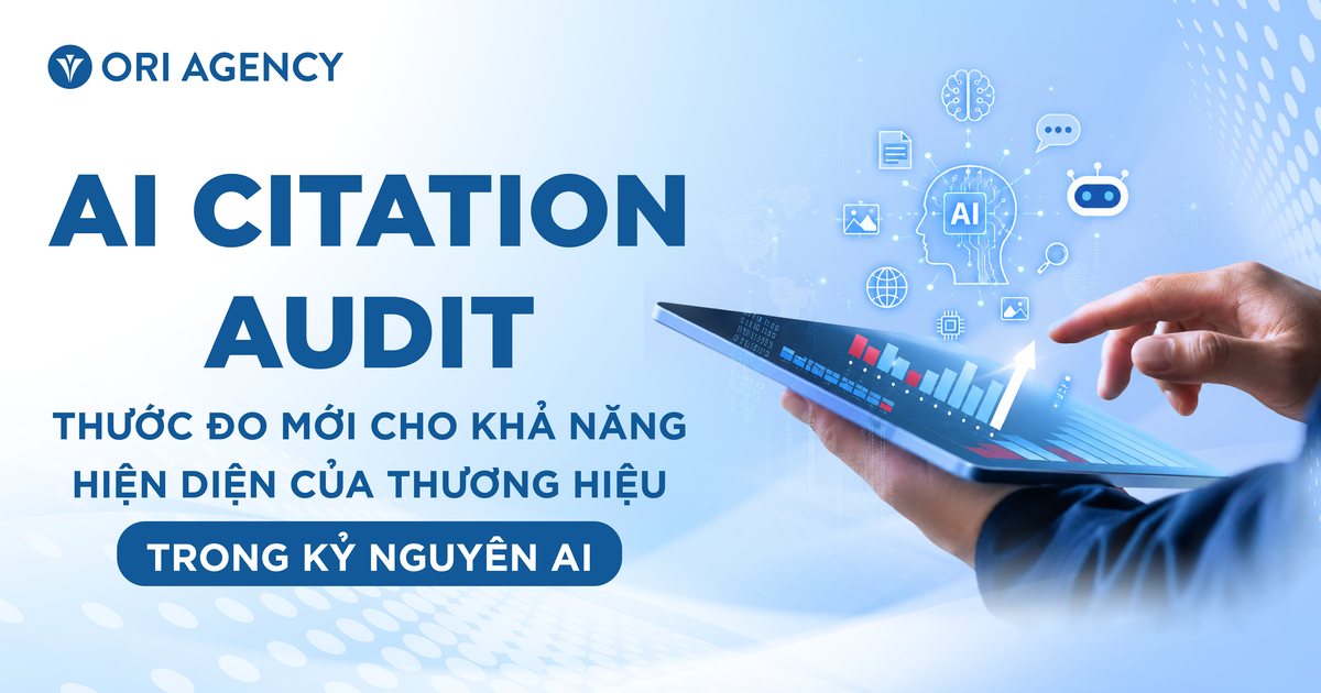 AI Citation Audit: Thước đo mới cho khả năng hiện diện của thương hiệu trong kỷ nguyên AI