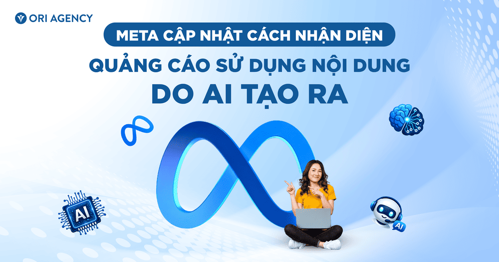 Meta cập nhật cách nhận diện quảng cáo sử dụng nội dung do AI tạo ra
