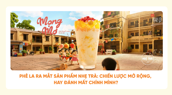 Phê La ra mắt sản phẩm nhẹ trà: chiến lược mở rộng, hay đánh mất chính mình?