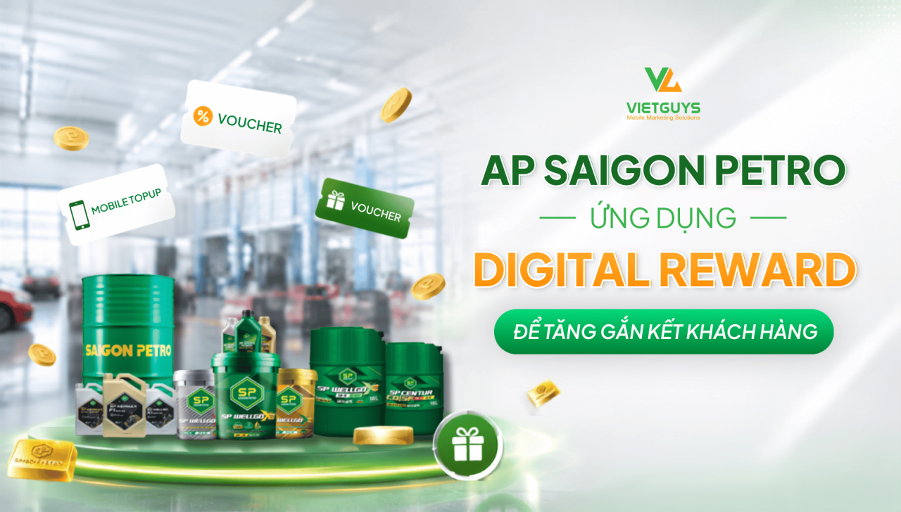 Case study AP SAIGON PETRO ứng dụng digital reward để tăng gắn kết khách hàng